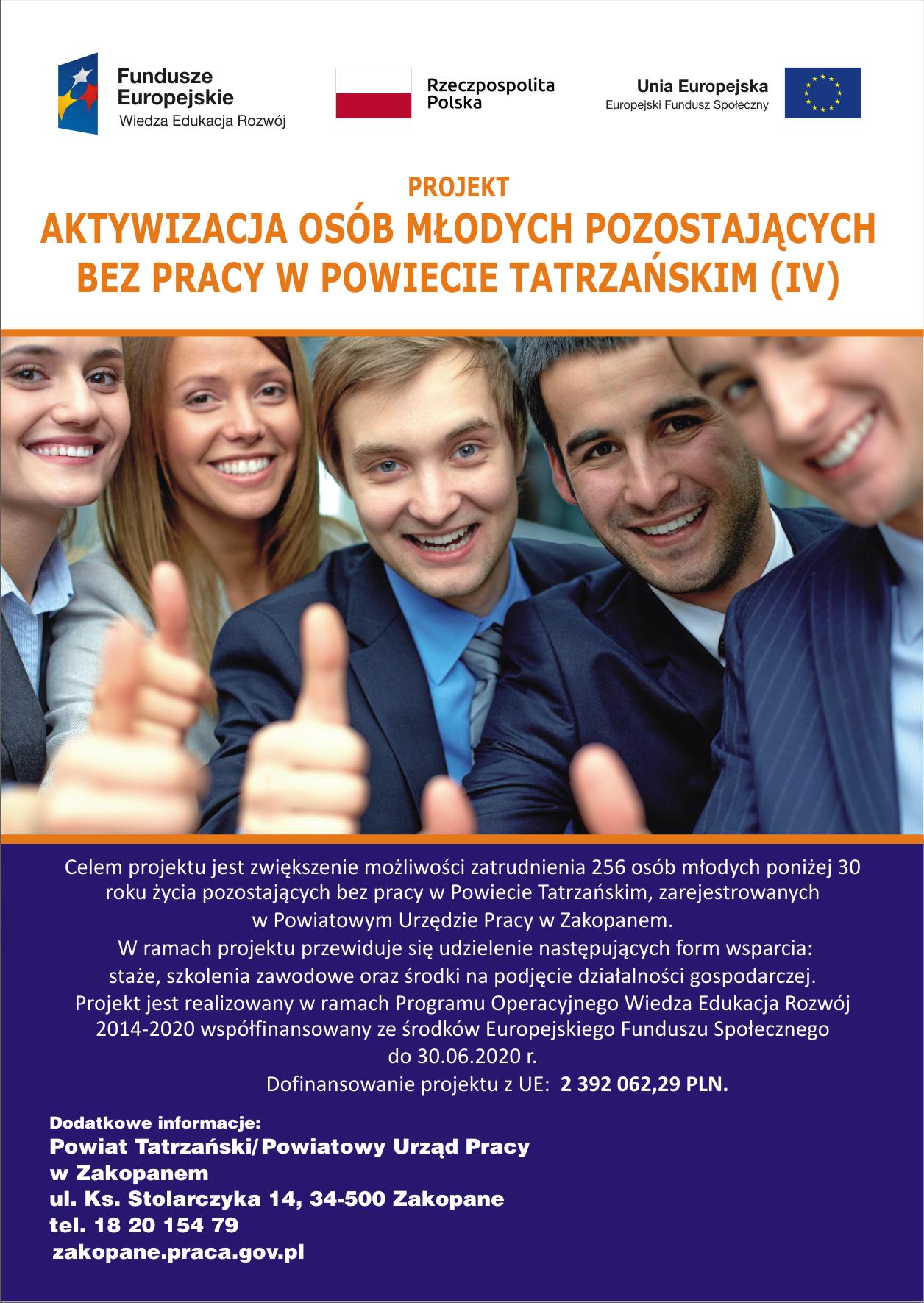 Plakat Projekt aktywizacja osób młodych pozostających bez pracy w powiecie tatrzańskim, flaga fundusze europejskie, flaga polska, flaga unii, opis celu projektu