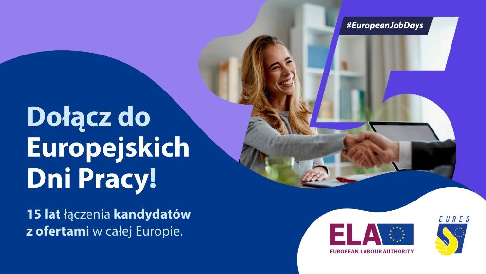 Grafika promująca Europejskie Dni Pracy. Na niebiesko-fioletowym tle po lewej widnieje biały napis: „Dołącz do Europejskich Dni Pracy! 15 lat łączenia kandydatów z ofertami w całej Europie”. Po prawej stronie znajduje się zdjęcie uśmiechniętej kobiety podającej rękę podczas rozmowy rekrutacyjnej, wpisane w dużą cyfrę „15”. W prawym dolnym rogu umieszczono logotypy Europejskiego Urzędu ds. Pracy (ELA) oraz sieci EURES. U góry widoczny jest hashtag #EuropeanJobDays.