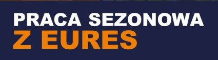 Zdjęcie artykułu PRACA SEZONOWA Z EURES